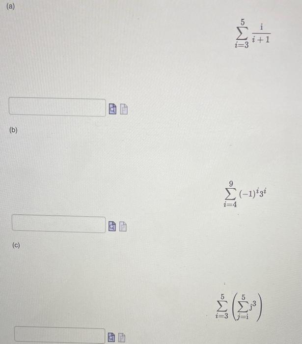 Solved ∑i=35i+1i ∑i=49(−1)i3i | Chegg.com