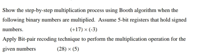 Solved Show the step-by-step multiplication process using | Chegg.com