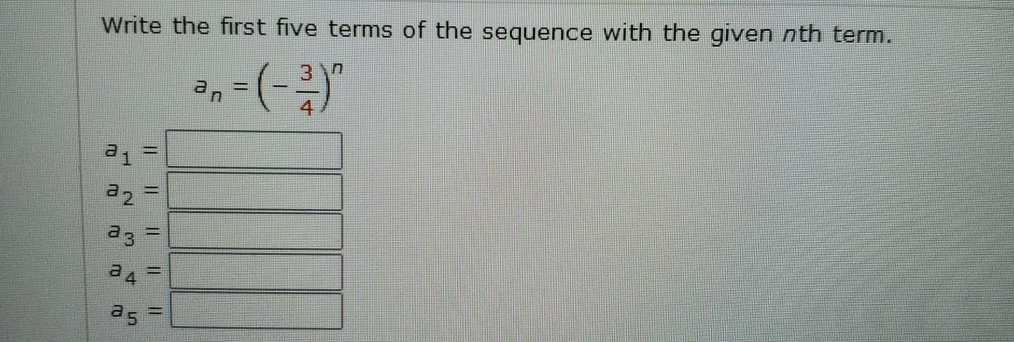 Solved Write the first five terms of the sequence with the | Chegg.com