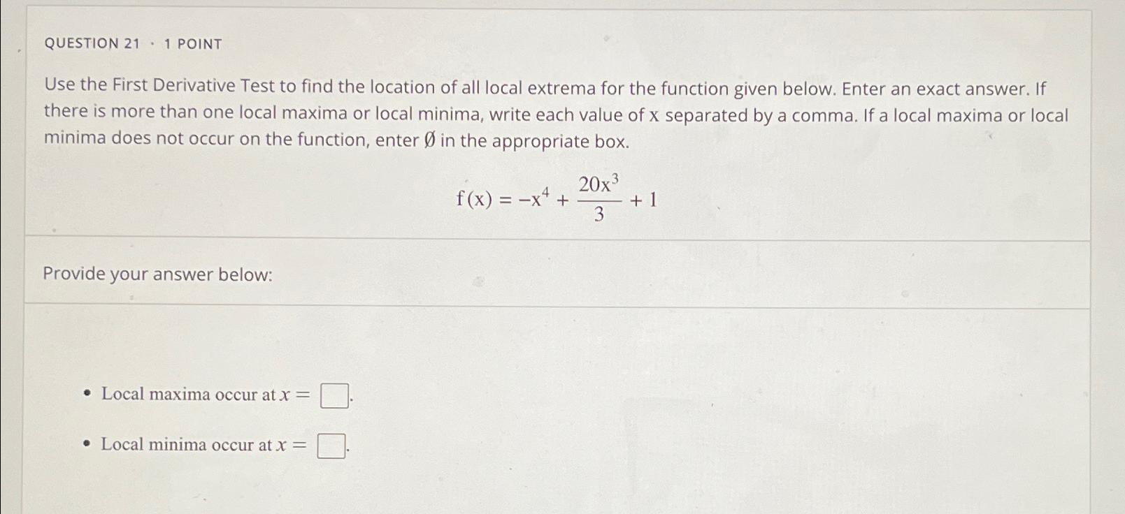 Solved QUESTION 21 - 1 ﻿POINTUse the First Derivative Test | Chegg.com