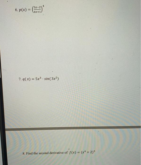 Solved 6 P X 5x2 7 9 X 5x3 Sin 3x2 8 Find The