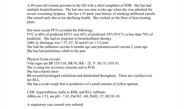 Solved A 60-year-old woman presents in the ED with a chief | Chegg.com