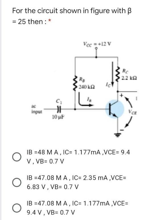 Solved For the circuit shown in figure with ß = 25 then : | Chegg.com