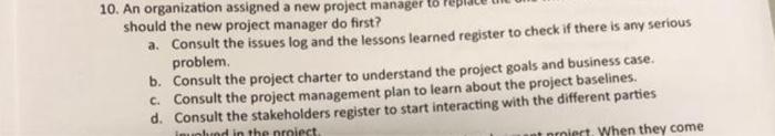 10. An organization assigned a new project manager to | Chegg.com