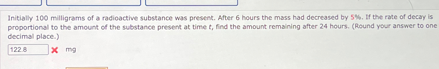 Solved Initially 100 ﻿milligrams of a radioactive substance | Chegg.com