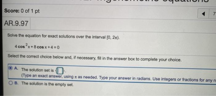 Solved Score: 0 of 1 pt 7 AR.9.97 Solve the equation for | Chegg.com