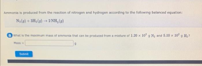 Solved Ammonia is produced from the reaction of nitrogen and | Chegg.com