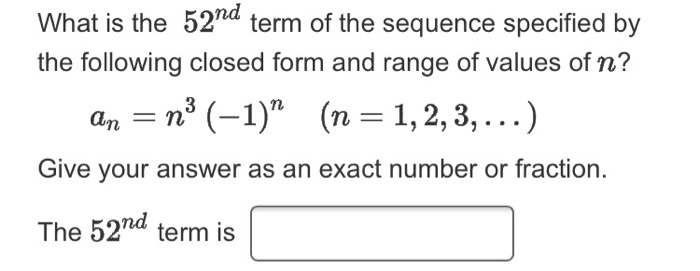 Solved What is the 52nd term of the sequence specified by | Chegg.com