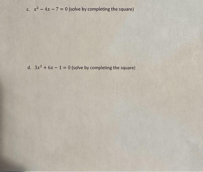 solve x 2 4x 7 0 by completing the square