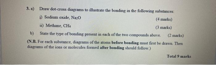 Solved 3 A Draw Dot Cross Diagrams To Illustrate The B 