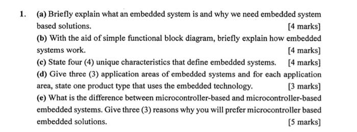 Solved 1. (a) Briefly Explain What An Embedded System Is And | Chegg.com