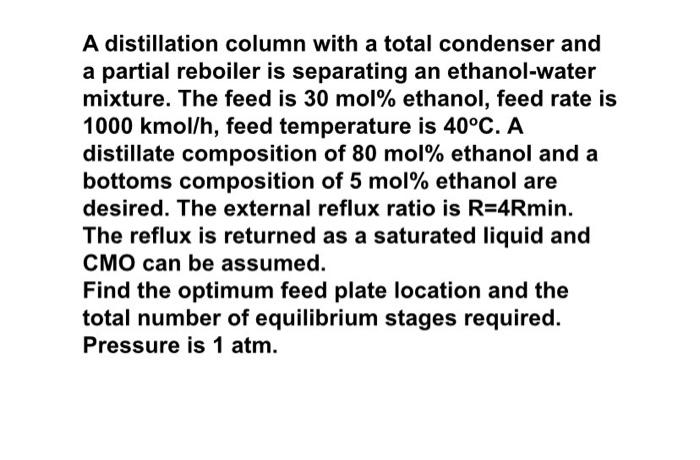 Solved A distillation column with a total condenser and a | Chegg.com