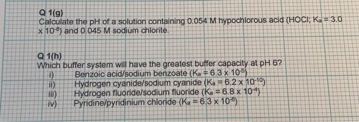 Solved Q 1(g) Calculate the pH of a solution containing | Chegg.com