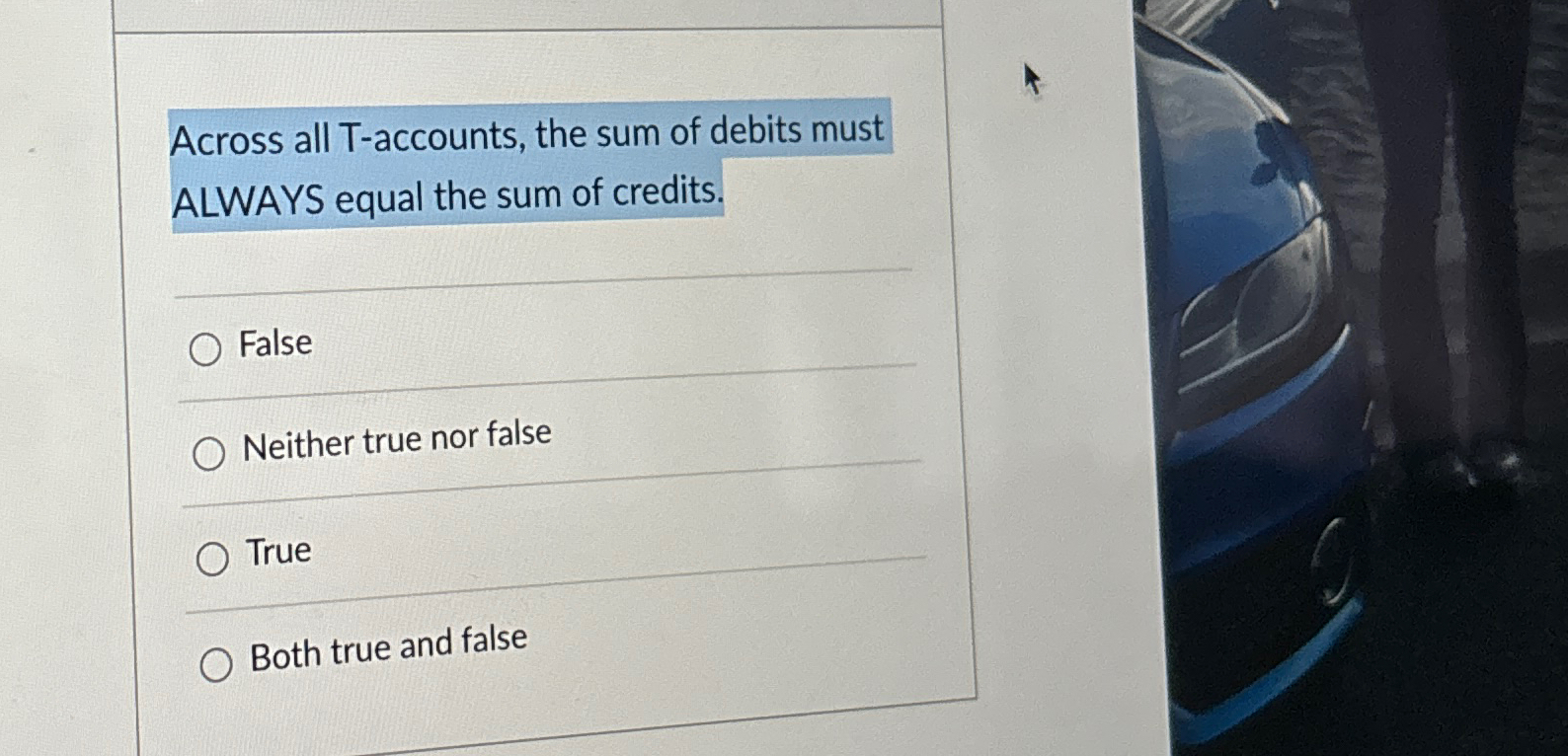 Solved Across all T-accounts, the sum of debits must ALWAYS | Chegg.com
