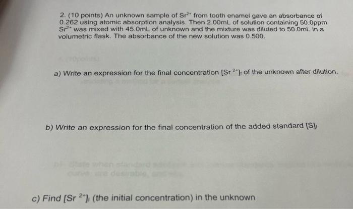 Solved 2. (10 points) An unknown sample of Sr2+ from tooth | Chegg.com