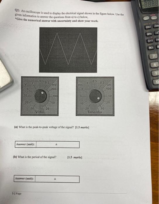 Solved Q2: An oscilloscope is used to display the electrical | Chegg.com