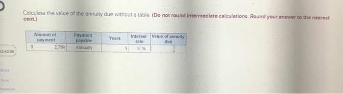 Solved: Calculate The Value Of The Annuity Due Without A T ...