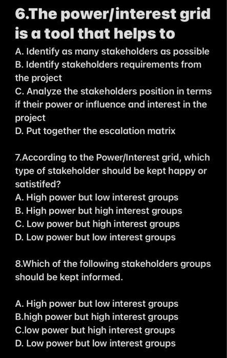 Solved 6.The power/interest grid is a tool that helps to A. | Chegg.com