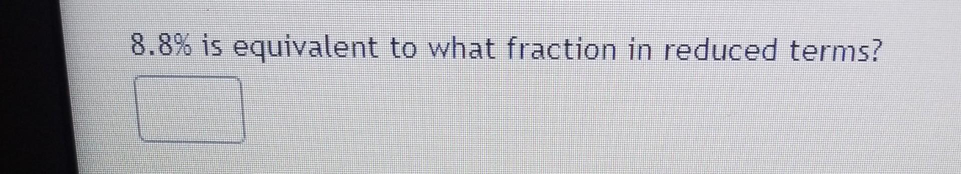 solved-8-8-is-equivalent-to-what-fraction-in-reduced-terms-chegg