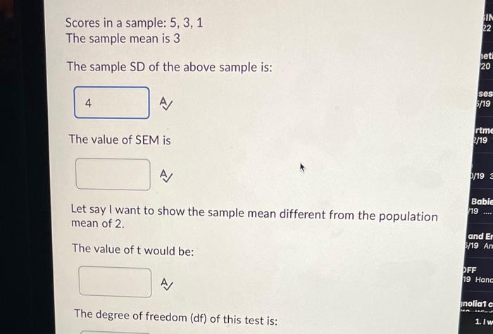 Solved Scores in a sample: 5,3,1 The sample mean is 3 The | Chegg.com