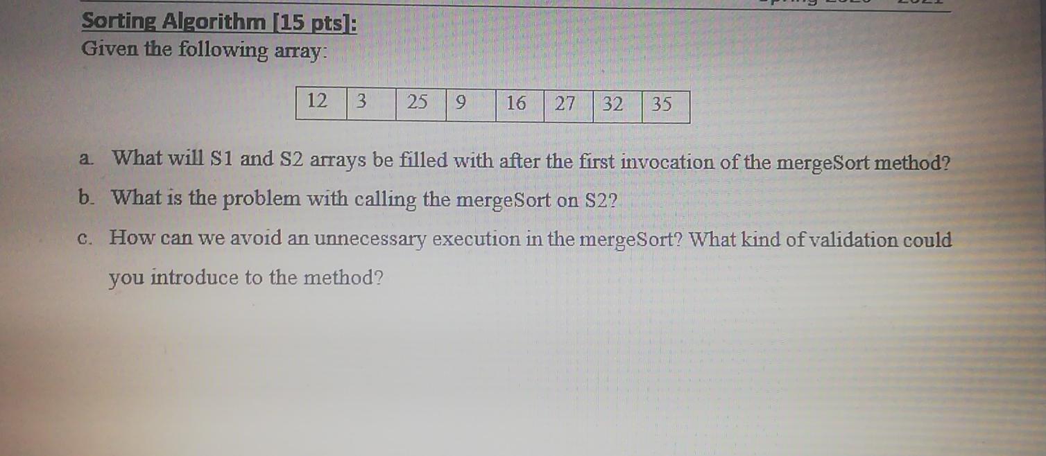 Solved Sorting Algorithm (15 pts]: Given the following | Chegg.com