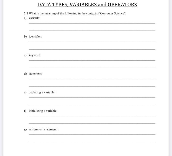 Solved DATA TYPES, VARIABLES and OPERATORS 2.1 What is the | Chegg.com