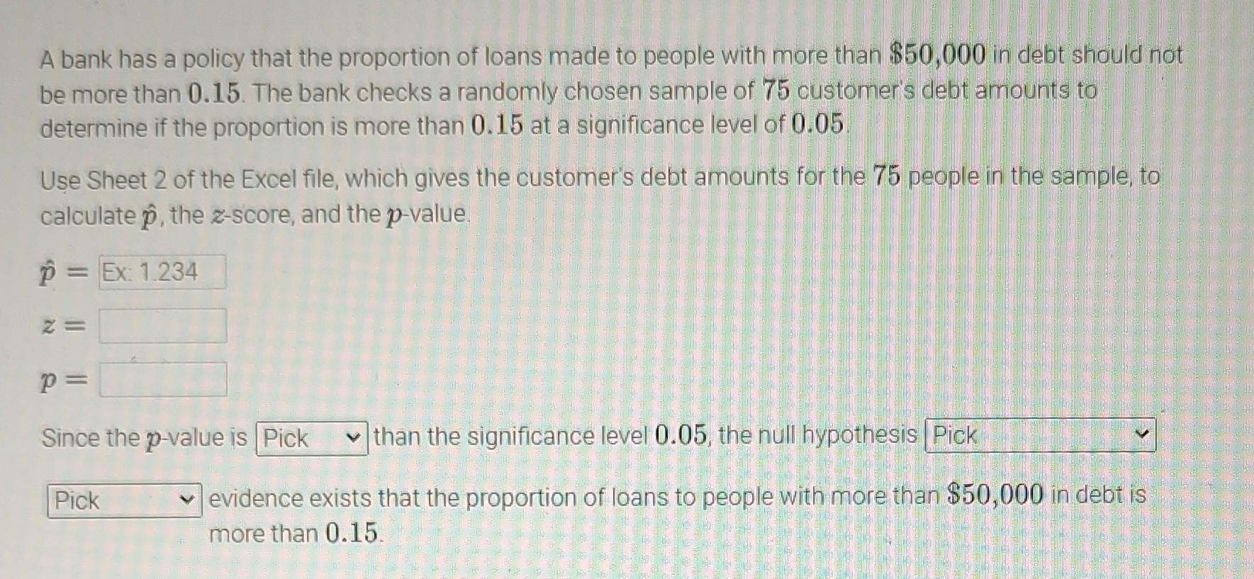 Solved A bank has a policy that the proportion of loans made | Chegg.com