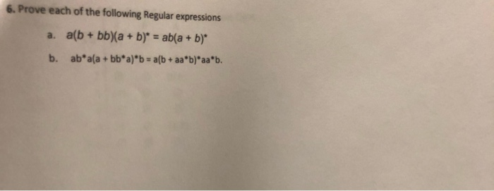 Solved 6. Prove Each Of The Following Regular Expressions A. | Chegg.com