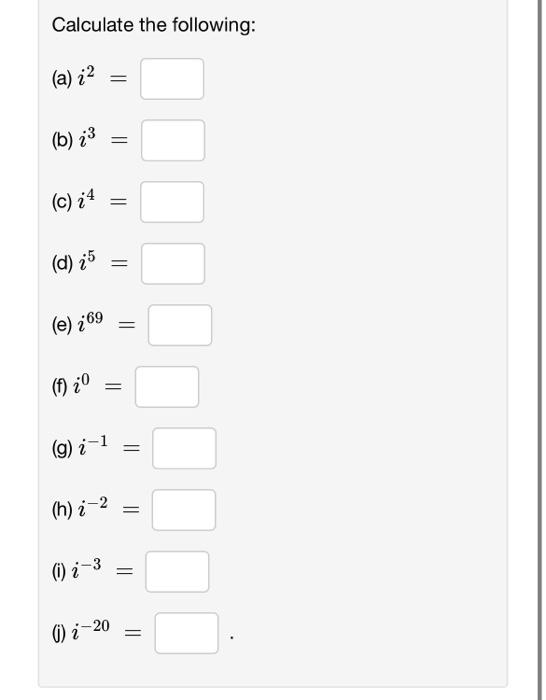 Solved Calculate The Following: (a) I2= (b) I3= (c) I4= (d) | Chegg.com