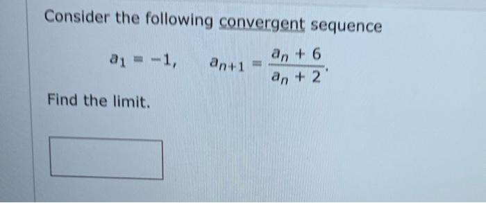 Solved Consider The Following Convergent Sequence A1 - -1, | Chegg.com