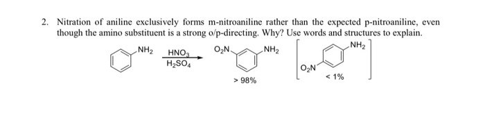 Solved 2. Nitration of aniline exclusively forms | Chegg.com