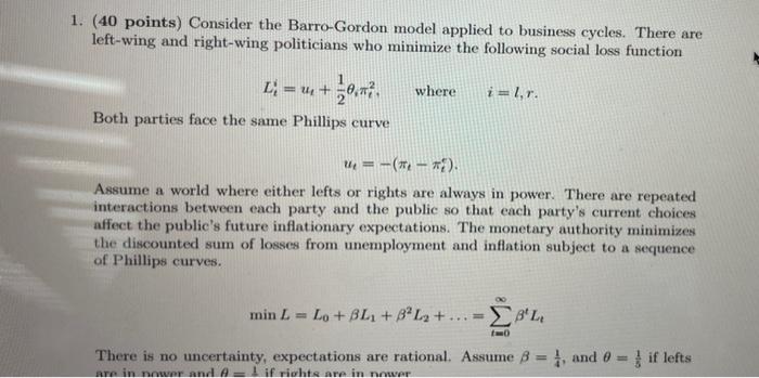 Solved 1. (40 points) Consider the Barro-Gordon model | Chegg.com