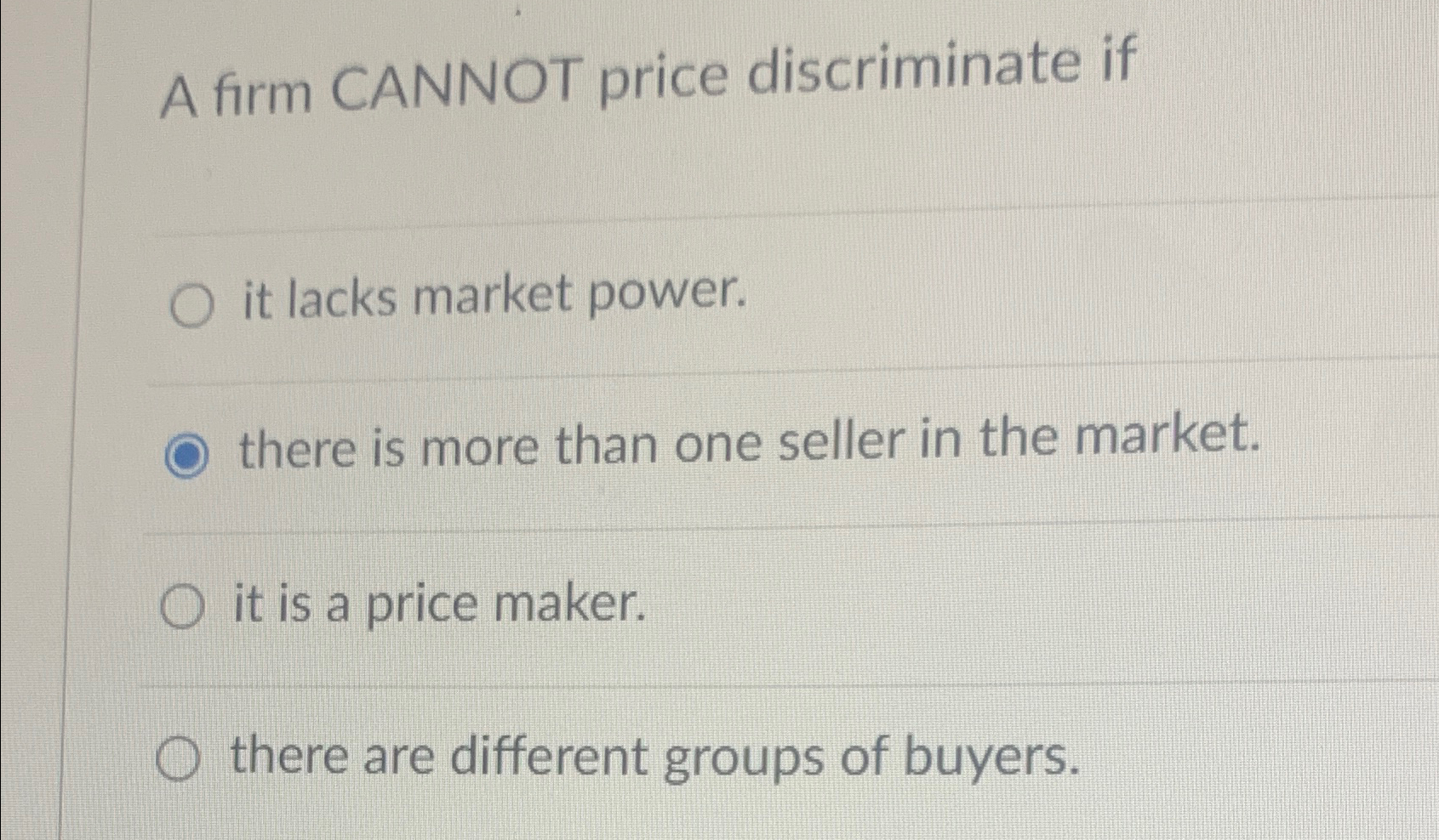 Solved A firm CANNOT price discriminate ifit lacks market | Chegg.com