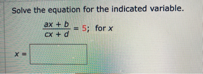 Solved Solve The Equation For The Indicated Variable. Ax + B | Chegg.com