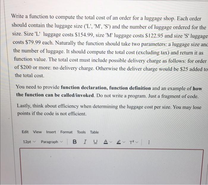 Solved Write a function to compute the total cost of an | Chegg.com
