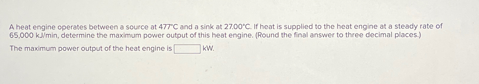 Solved A heat engine operates between a source at 477°C ﻿and | Chegg.com