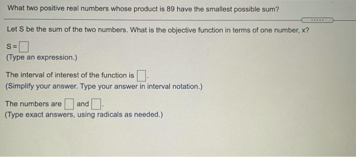 solved-what-two-positive-real-numbers-whose-product-is-89-chegg