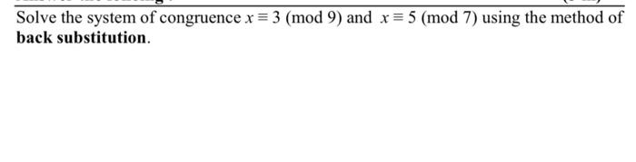 Solved Solve The System Of Congruence X≡3mod9 And 7402