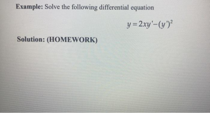 Solved Example: Solve the following differential equation y | Chegg.com