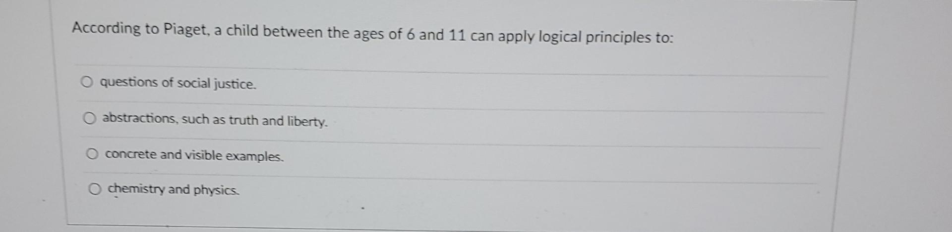 Solved According to Piaget a child between the ages of 6 Chegg