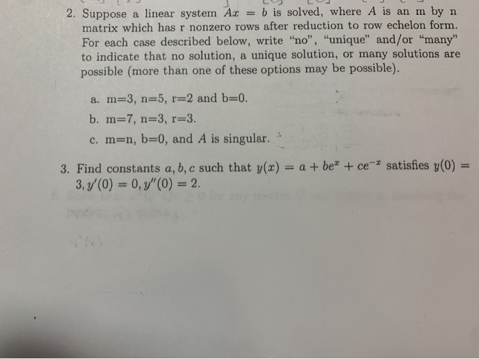 Solved 2. Suppose a linear system Ax = b is solved, where A | Chegg.com