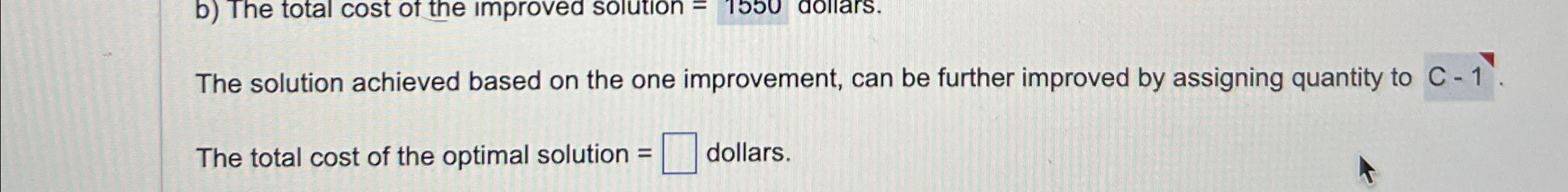 Solved The solution achieved based on the one improvement, | Chegg.com