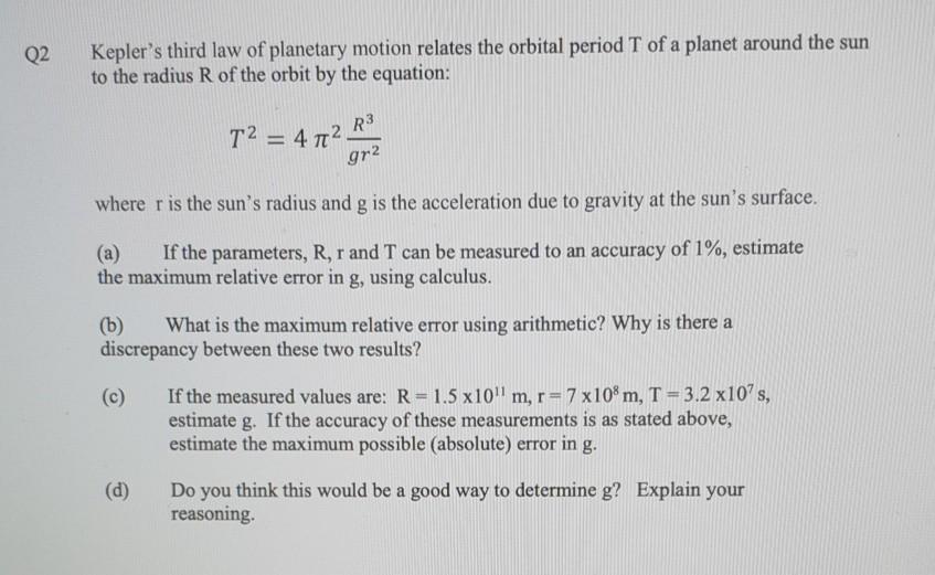Solved Q2 Kepler's third law of planetary motion relates the | Chegg.com