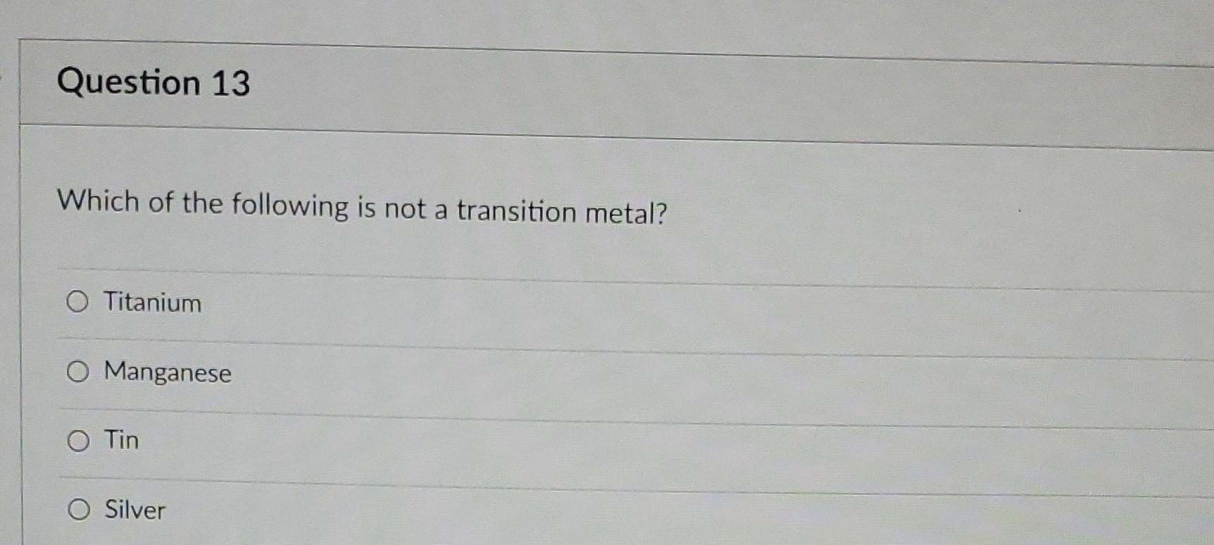 solved-which-of-the-following-is-not-a-transition-metal-chegg