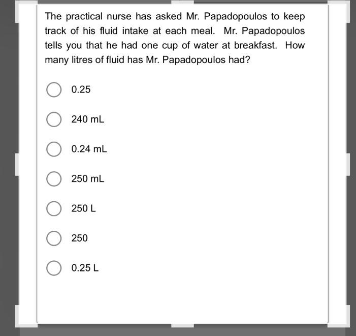 Solved The practical nurse has asked Mr. Papadopoulos to | Chegg.com