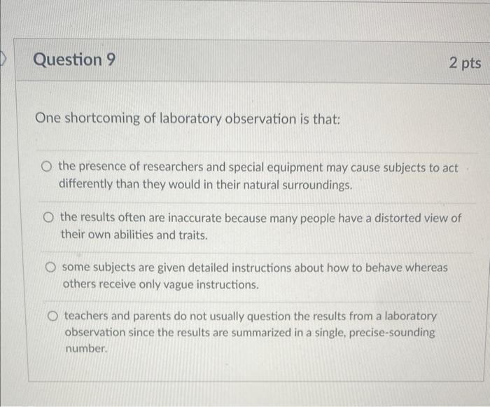 Solved One shortcoming of laboratory observation is that: | Chegg.com
