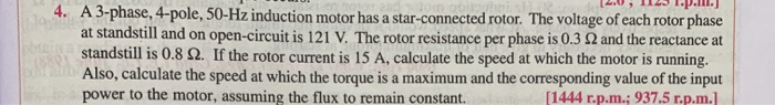 Solved 4. A 3-phase, 4-pole, 50 Hz induction motor has a | Chegg.com