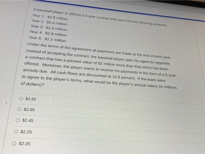 Solved A baseball player is offered a 5-year contract that