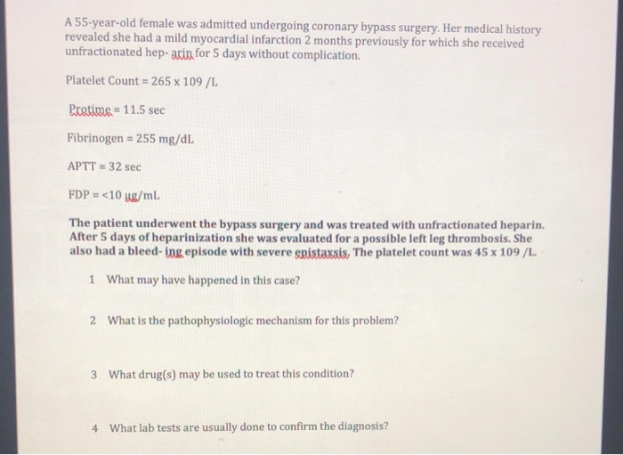 Solved A 55-year-old female was admitted undergoing coronary | Chegg.com