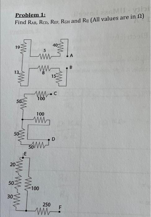 Solved Problem 1: 10 - Find RAB, Red, ReF, RoH and Ry (All | Chegg.com